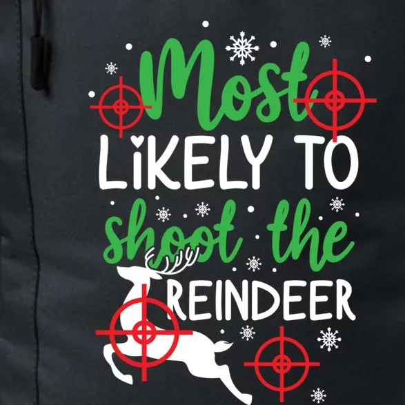 Most Likely To Shoot The Reindeer Funny Holiday Christmas Gift Daily Commute Backpack