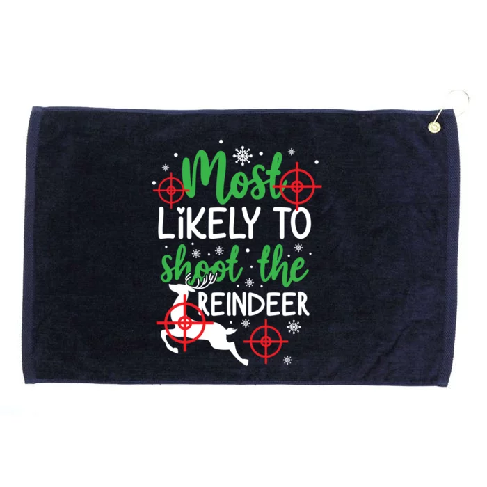 Most Likely To Shoot The Reindeer Funny Holiday Christmas Gift Grommeted Golf Towel