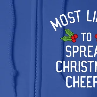 Most Likely To Christmas Spread Christmas Cheers Gift Full Zip Hoodie