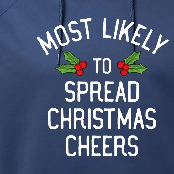 Most Likely To Christmas Spread Christmas Cheers Gift Performance Fleece Hoodie