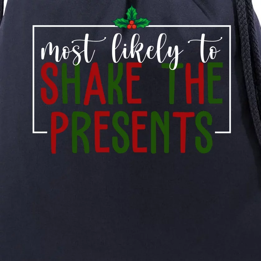 Most Likely To Shake The Presents Christmas Drawstring Bag