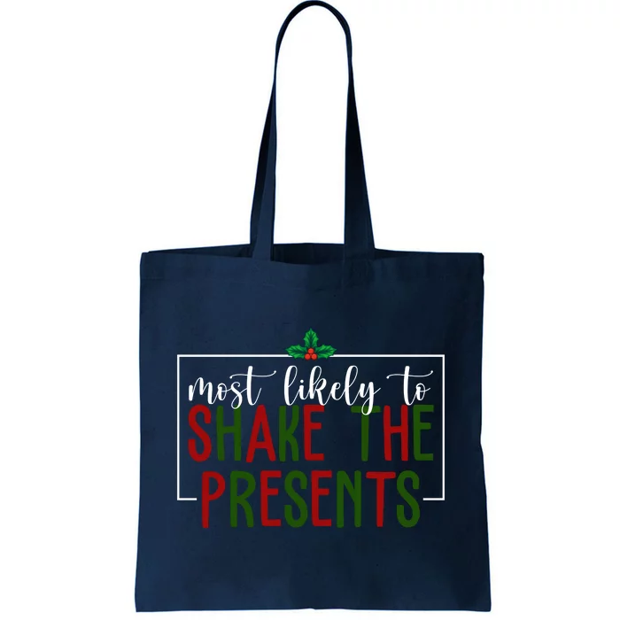 Most Likely To Shake The Presents Christmas Tote Bag