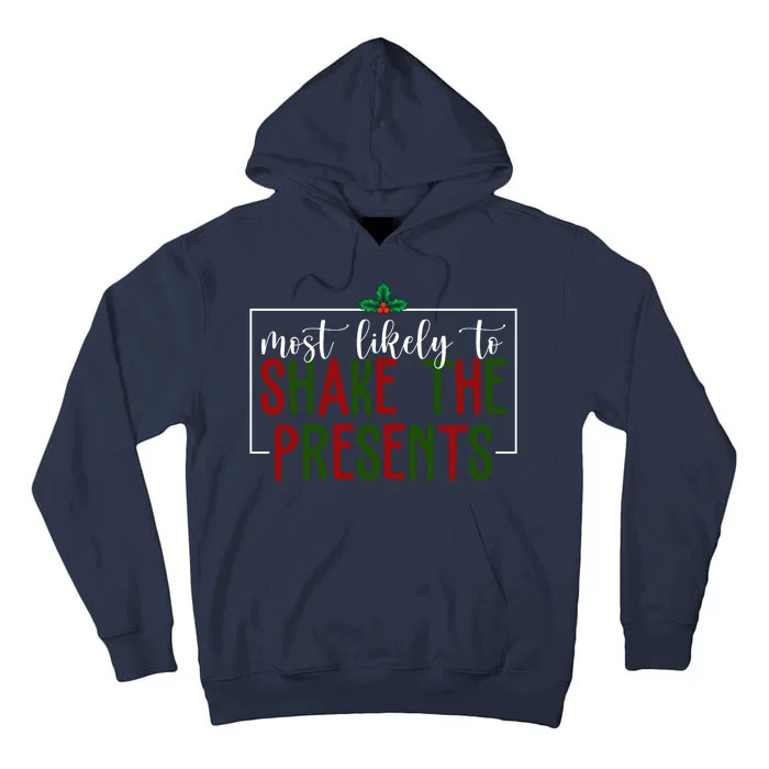 Most Likely To Shake The Presents Christmas Tall Hoodie