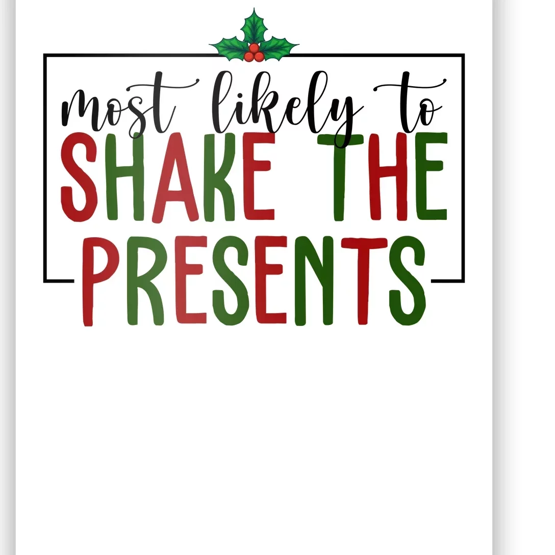 Most Likely To Shake The Presents Christmas Poster