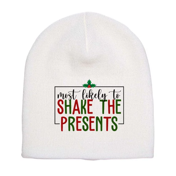 Most Likely To Shake The Presents Christmas Short Acrylic Beanie