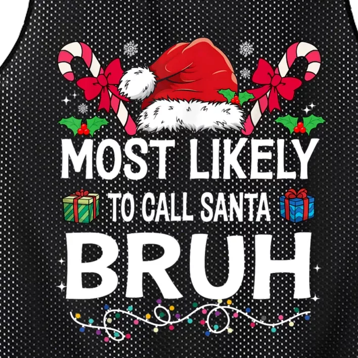 Most Likely To Call Santa Bruh Christmas Matching Family Mesh Reversible Basketball Jersey Tank