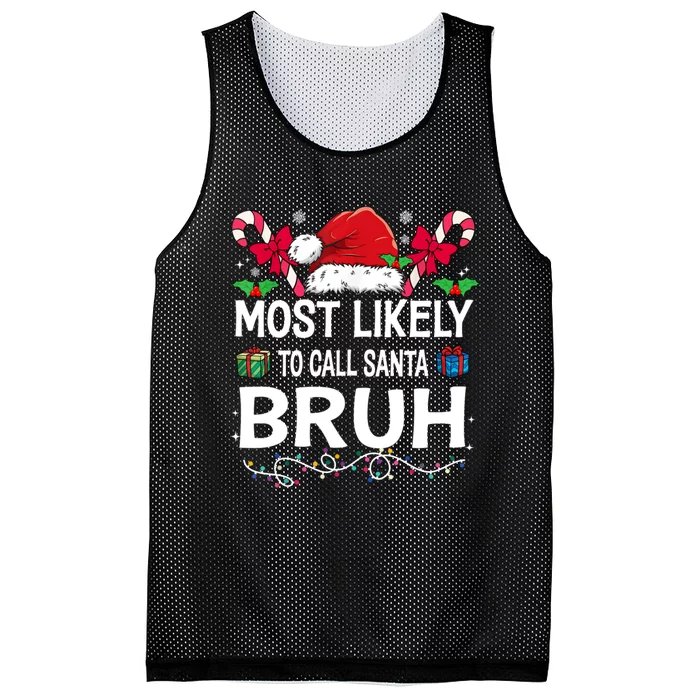 Most Likely To Call Santa Bruh Christmas Matching Family Mesh Reversible Basketball Jersey Tank