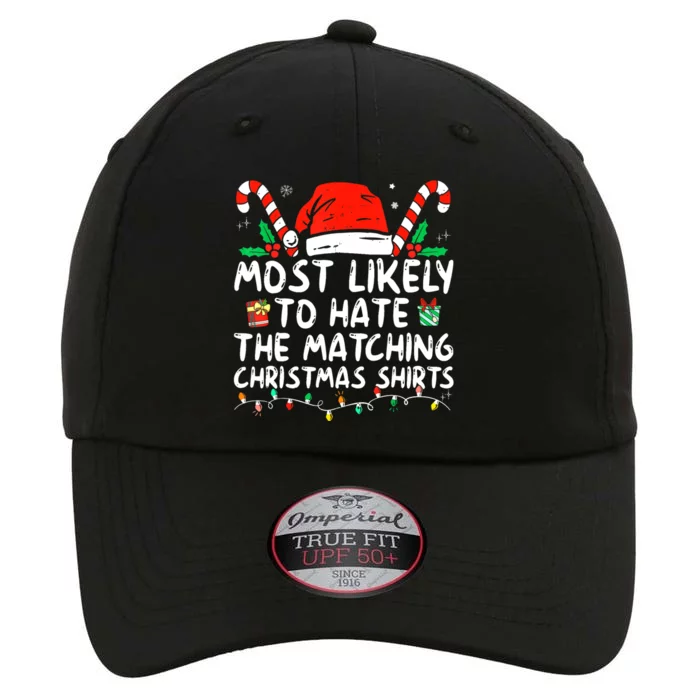 Most Likely To Hate Matching Christmas Funny Family Matching The Original Performance Cap