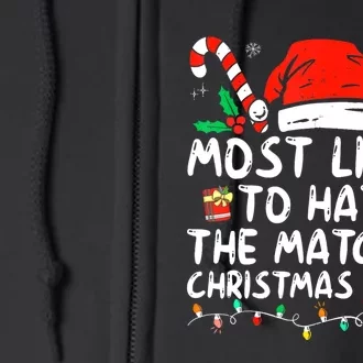 Most Likely To Hate Matching Christmas Funny Family Matching Full Zip Hoodie