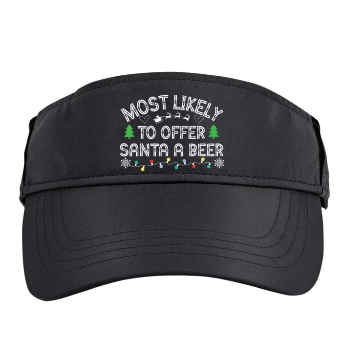 Most Likely To Offer Santa A Beer Funny Drinking Christmas Adult Drive Performance Visor