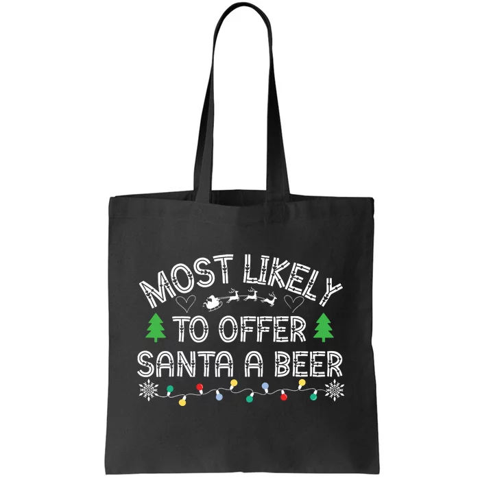 Most Likely To Offer Santa A Beer Funny Drinking Christmas Tote Bag