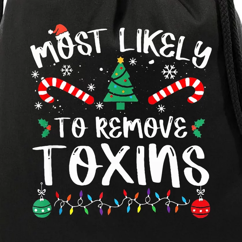 Most Likely To Remove Toxins Dialysis Nurse Christmas Xmas Drawstring Bag