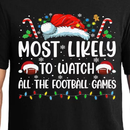 Most Likely To Watch All The Football Games Christmas Family Pajama Set