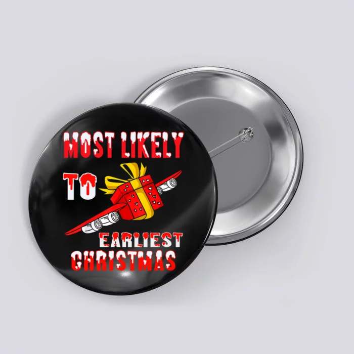 Most Likely To Gift Earliest Family Christmas Funny Button