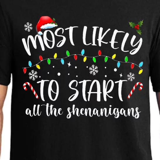 Most Likely To Start All The Shenanigans Family Xmas Holiday Pajama Set