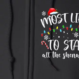 Most Likely To Start All The Shenanigans Family Xmas Holiday Full Zip Hoodie