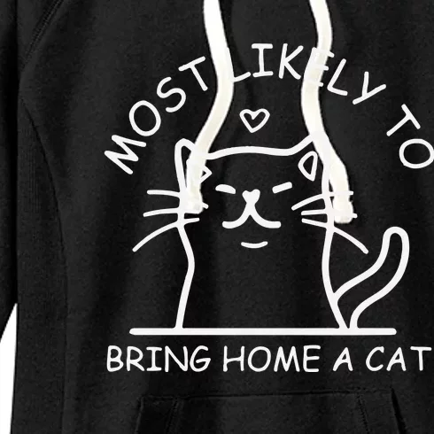 Most Likely To Bring Home A Cat Cat Lover Women's Fleece Hoodie