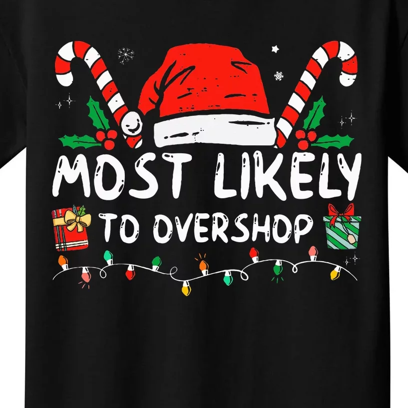 Most Likely To Overshop Shopping Family Crew Christmas Kids T-Shirt