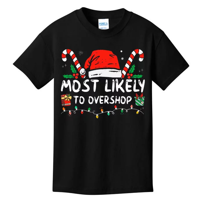 Most Likely To Overshop Shopping Family Crew Christmas Kids T-Shirt