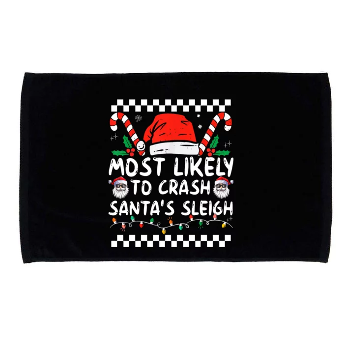 Most Likely To Crash SantaS Sleigh Christmas Joke Cool Gift Microfiber Hand Towel