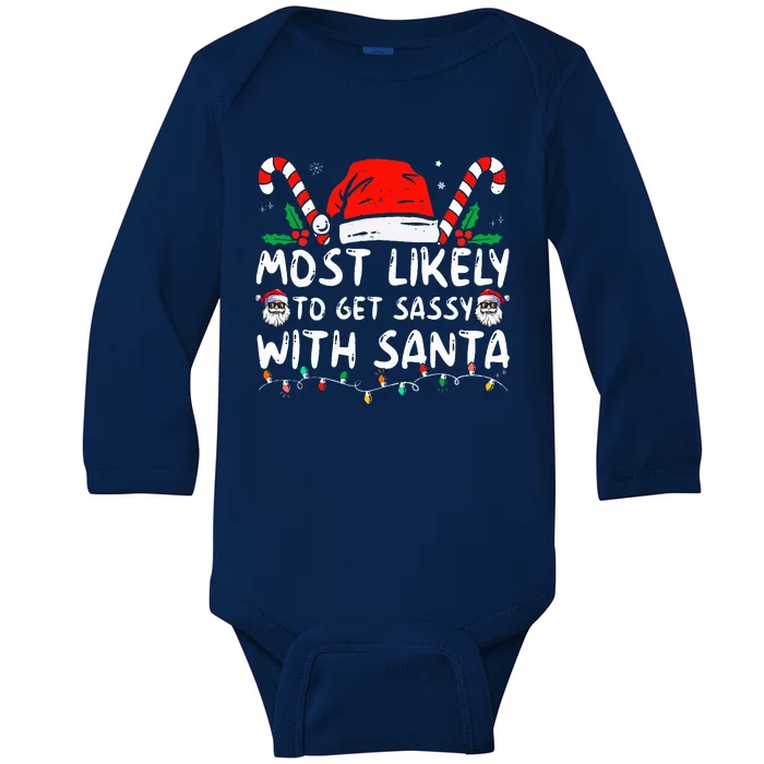 Most Likely To Get Sassy With Santa Christmas Matching Baby Long Sleeve Bodysuit