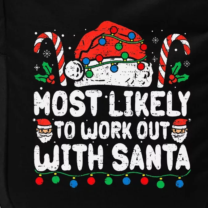 Most Likely To Work Out With Santa Christmas Xmas Funny Gym Impact Tech Backpack