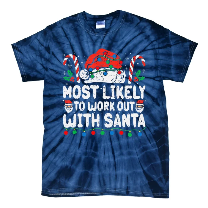 Most Likely To Work Out With Santa Christmas Xmas Funny Gym Tie-Dye T-Shirt