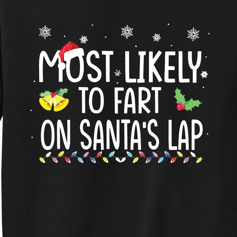 Most Likely To Fart On Santas Lap Family Christmas Holiday Sweatshirt