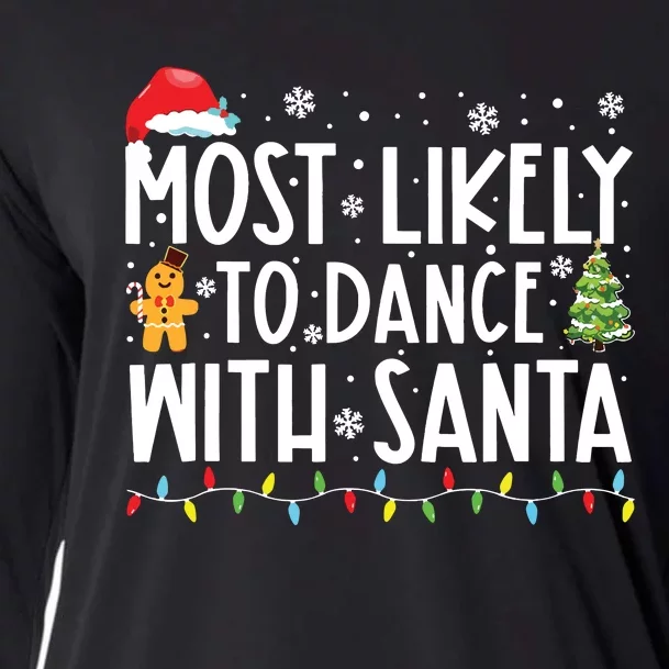 Most Likely To Dance With Santa Family Christmas Holiday Cooling Performance Long Sleeve Crew