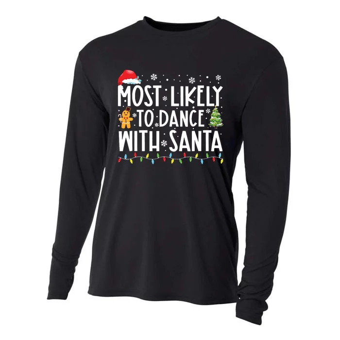 Most Likely To Dance With Santa Family Christmas Holiday Cooling Performance Long Sleeve Crew