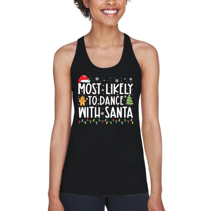 Most Likely To Dance With Santa Family Christmas Holiday Women's Racerback Tank