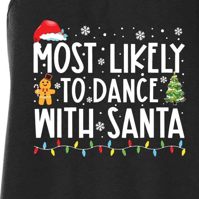 Most Likely To Dance With Santa Family Christmas Holiday Women's Racerback Tank