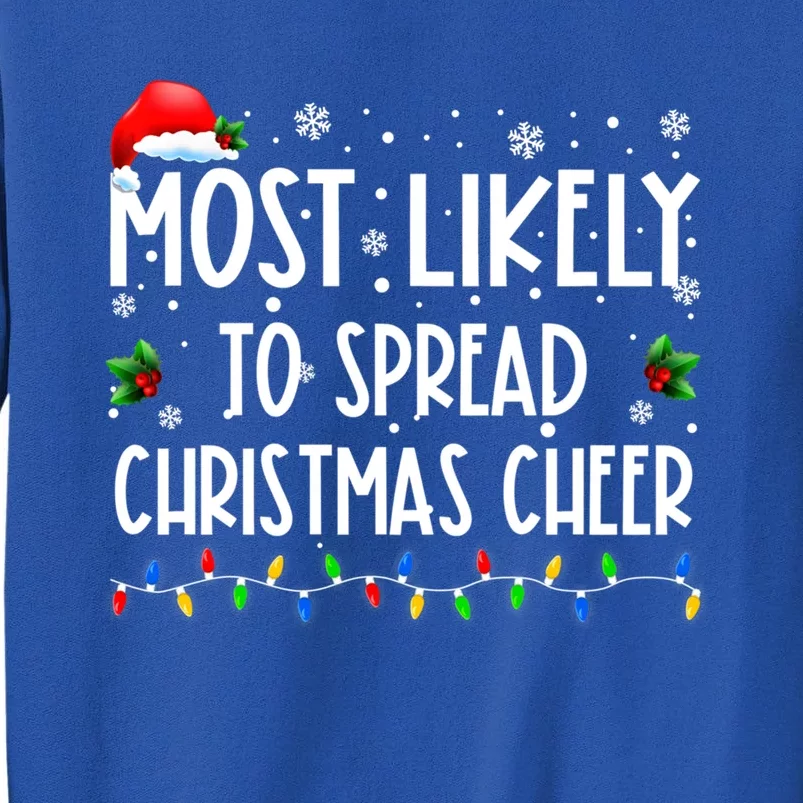 Most Likely To Spread Christmas Cheer Party Family Matching Great Gift Sweatshirt