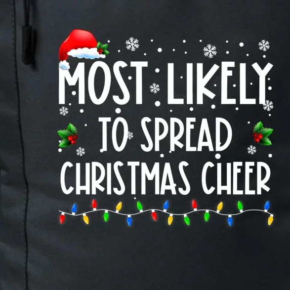 Most Likely To Spread Christmas Cheer Party Family Matching Great Gift Daily Commute Backpack