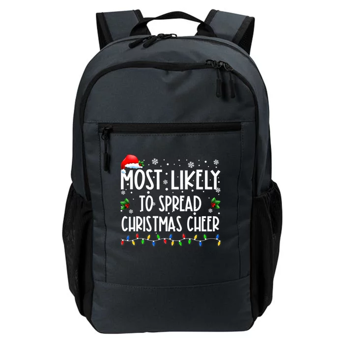 Most Likely To Spread Christmas Cheer Party Family Matching Great Gift Daily Commute Backpack