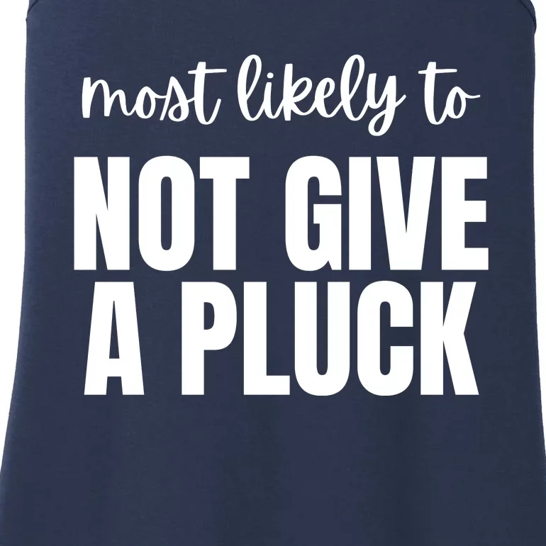 Most Likely To Not Give A Pluck Ladies Essential Tank