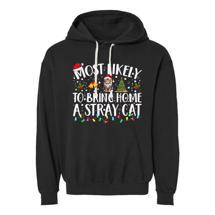 Most Likely To Bring Home A Stray Cat Matching Christmas Garment-Dyed Fleece Hoodie