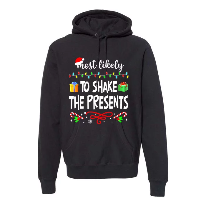 Most Likely To Shake The Presents Family Matching Christmas Premium Hoodie