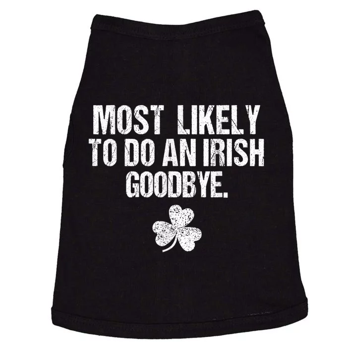 Most Likely To Do An Irish Goodbye Doggie Tank