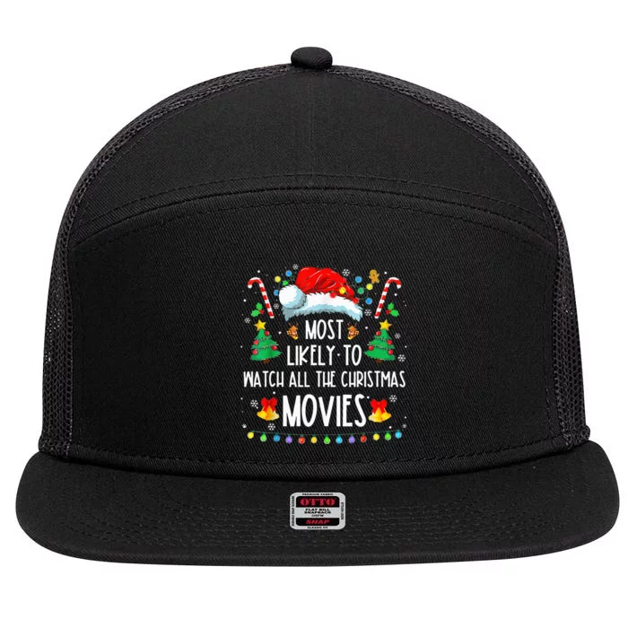 Most Likely To Watch All The Xmas Movies Family 7 Panel Mesh Trucker Snapback Hat