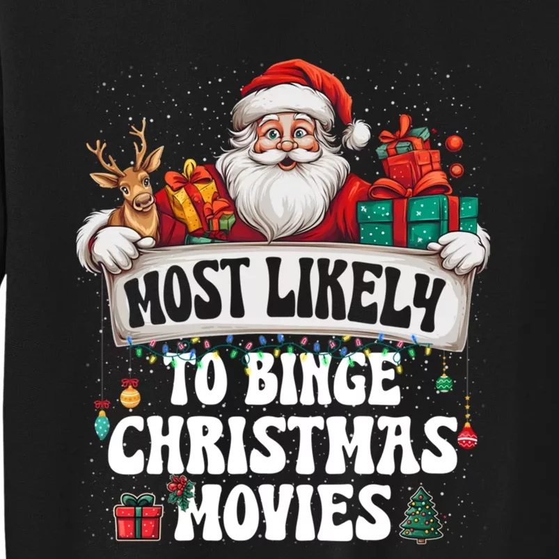 Most Likely To Binge Christmas Movies Family Matching Xmas Tall Sweatshirt