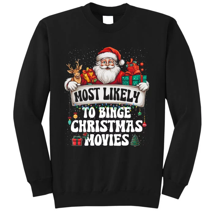 Most Likely To Binge Christmas Movies Family Matching Xmas Tall Sweatshirt