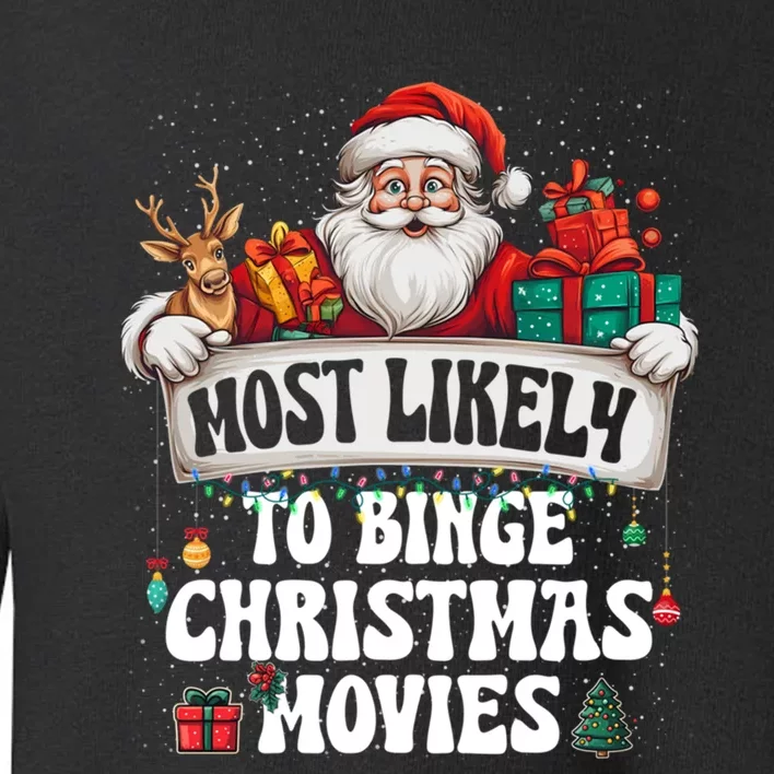 Most Likely To Binge Christmas Movies Family Matching Xmas Toddler Sweatshirt