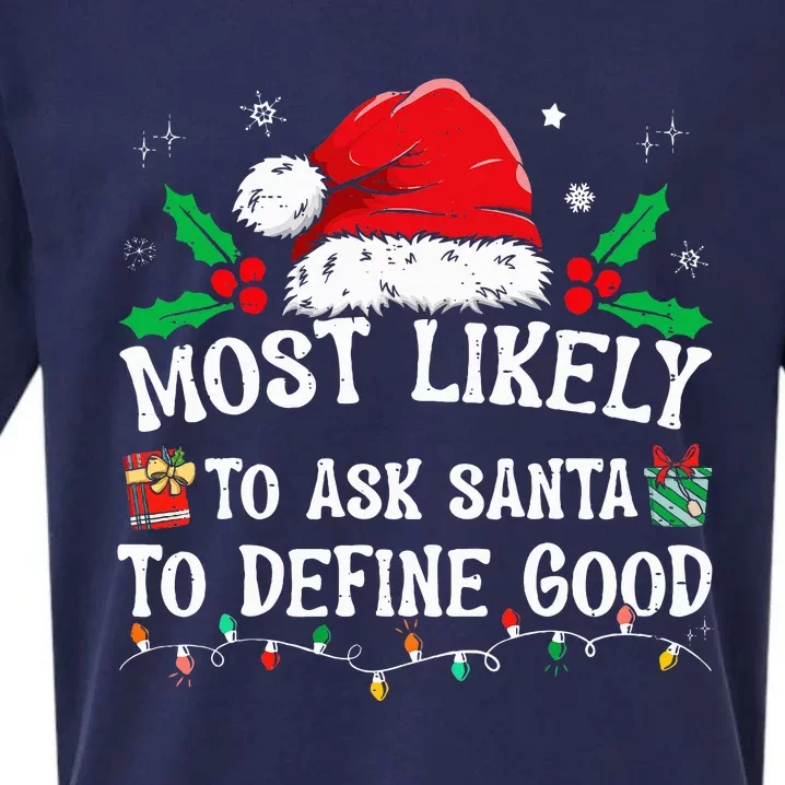 Most Likely To Ask Santa To Define Good Christmas Matching Sueded Cloud Jersey T-Shirt