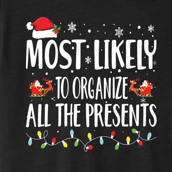 Most Likely To Organize All The Presents Family Matching ChromaSoft Performance T-Shirt