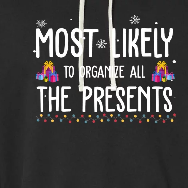 Most Likely To Organize All The Presents Funny Christmas Garment-Dyed Fleece Hoodie