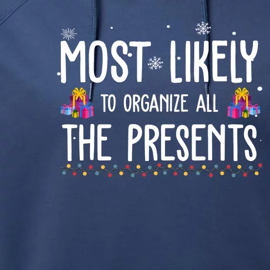 Most Likely To Organize All The Presents Funny Christmas Performance Fleece Hoodie