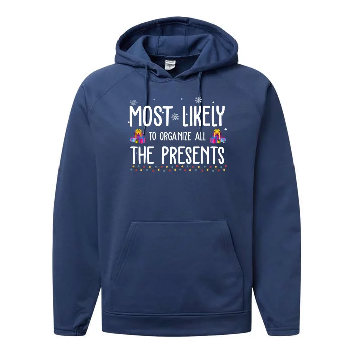 Most Likely To Organize All The Presents Funny Christmas Performance Fleece Hoodie