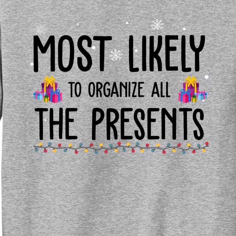 Most Likely To Organize All The Presents Funny Christmas Sweatshirt