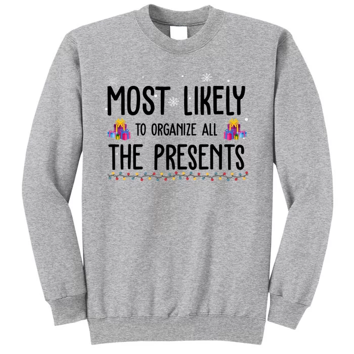 Most Likely To Organize All The Presents Funny Christmas Sweatshirt